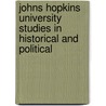 Johns Hopkins University Studies in Historical and Political by Johns Hopkins University