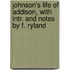 Johnson's Life Of Addison, With Intr. And Notes By F. Ryland