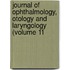 Journal of Ophthalmology, Otology and Laryngology (Volume 11