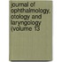 Journal of Ophthalmology, Otology and Laryngology (Volume 13