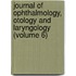 Journal of Ophthalmology, Otology and Laryngology (Volume 6)