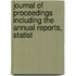Journal of Proceedings Including the Annual Reports, Statist