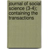 Journal of Social Science (3-4); Containing the Transactions door General Books