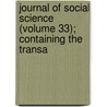 Journal of Social Science (Volume 33); Containing the Transa door General Books