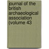 Journal of the British Archaeological Association (Volume 43 door British Archaeological Association
