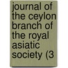 Journal of the Ceylon Branch of the Royal Asiatic Society (3 door Royal Asiatic Society of Great Branch