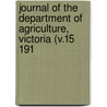 Journal of the Department of Agriculture, Victoria (V.15 191 by Victoria Dept of Agriculture