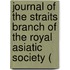 Journal of the Straits Branch of the Royal Asiatic Society (