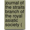 Journal of the Straits Branch of the Royal Asiatic Society ( door Royal Asiatic Society of Great Branch