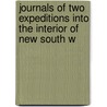 Journals of Two Expeditions Into the Interior of New South W door John Oxley