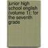 Junior High School English (Volume 1); For the Seventh Grade