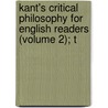 Kant's Critical Philosophy for English Readers (Volume 2); T door Immanual Kant