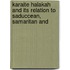Karaite Halakah and Its Relation to Saduccean, Samaritan and