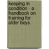 Keeping In Condition - A Handbook On Training For Older Boys