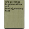 Land Exchange Between National Park Service]gettysburg Natio door States Con United States Congress House