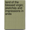 Land of the Blessed Virgin; Sketches and Impressions in Anda door William Somerset Maugham: