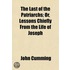 Last of the Patriarchs; Or, Lessons Chiefly from the Life of
