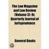 Law Magazine and Law Review (Volume 3); Or, Quarterly Journa door General Books