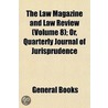 Law Magazine and Law Review (Volume 8); Or, Quarterly Journa door General Books