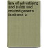 Law of Advertising and Sales and Related General Business La