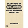 Law of District and Parish Councils; Being the Local Governm door Great Britain