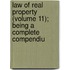Law of Real Property (Volume 11); Being a Complete Compendiu