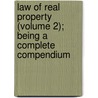 Law of Real Property (Volume 2); Being a Complete Compendium by Emerson Etheridge Ballard