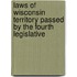 Laws of Wisconsin Territory Passed by the Fourth Legislative