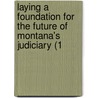 Laying a Foundation for the Future of Montana's Judiciary (1 door Sheri S. Heffelfinger