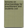 Lectures on Pharmacology for Practitioners and Students (Vol door Carl Binz