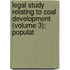Legal Study Relating to Coal Development (Volume 3); Populat