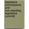 Legislative Commissions and Non-Standing Legislative Committ by North Carolina General Division