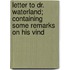 Letter to Dr. Waterland; Containing Some Remarks on His Vind