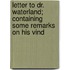 Letter to Dr. Waterland; Containing Some Remarks on His Vind