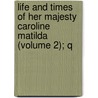 Life and Times of Her Majesty Caroline Matilda (Volume 2); Q door Sir Lascelles Wraxall