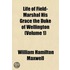 Life of Field-Marshal His Grace the Duke of Wellington (Volu