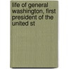 Life of General Washington, First President of the United St door Charles Wentworth Upham