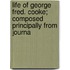 Life of George Fred. Cooke; Composed Principally from Journa