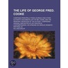 Life of George Fred. Cooke; Composed Principally from Journa by William Dunlap