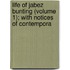 Life of Jabez Bunting (Volume 1); With Notices of Contempora
