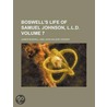 Life Of Samuel Johnson, Ll.d. (volume 7); Including A Journa door Professor James Boswell