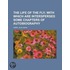 Life of the Fly; With Which Are Interspersed Some Chapters o