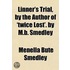 Linner's Trial, by the Author of 'Twice Lost'. by M.B. Smedl