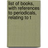 List of Books, with References to Periodicals, Relating to T door Library Of Congress. General Division