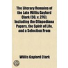 Literary Remains of the Late Willis Gaylord Clark (56; V. 27 by Willis Gaylord Clark