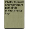 Lobster Terminal and Waterfront Park Draft Environmental Imp door Hmm Associates