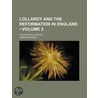Lollardy and the Reformation in England (Volume 2); An Histo by James Gairdner