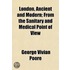 London, Ancient and Modern; From the Sanitary and Medical Po