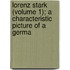 Lorenz Stark (Volume 1); A Characteristic Picture of a Germa