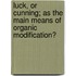 Luck, Or Cunning; As The Main Means Of Organic Modification?